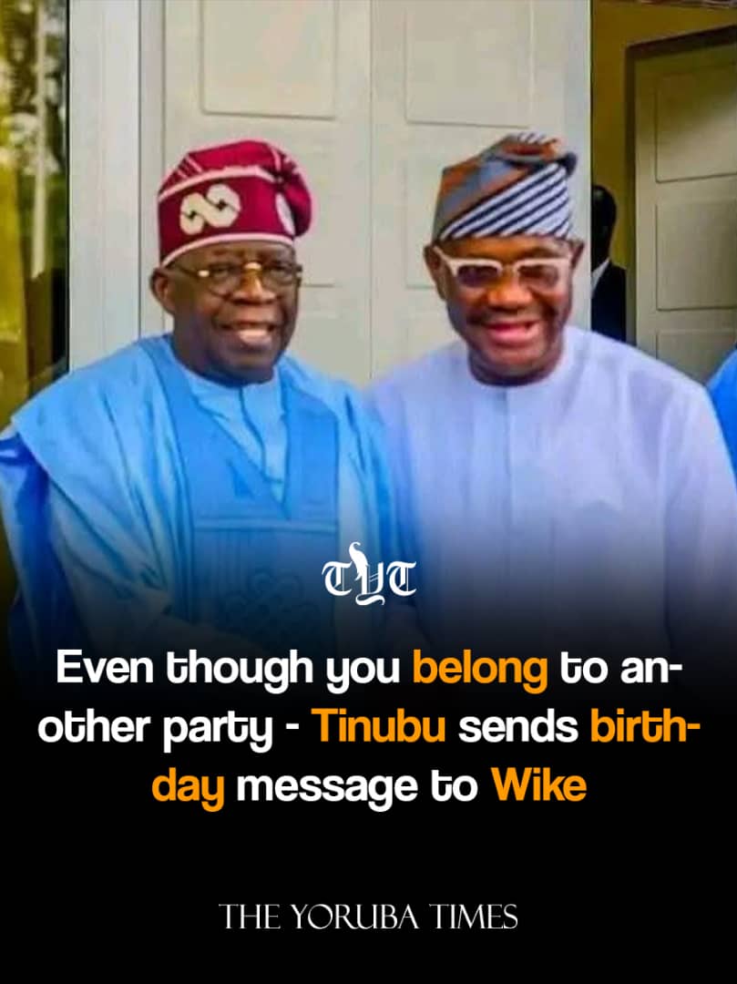 Tinubu Celebrates Wike at 57, Praises FCT Minister’s Performance Despite Party Differences